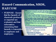 Hazard Communication, MSDS, HAZCOM PowerPoint® is an easy to use and fully editable program. Having an in-house program provides the employer with greater flexibility and saves money. 48 slides include photos and words, and have notes for the trainer as needed.